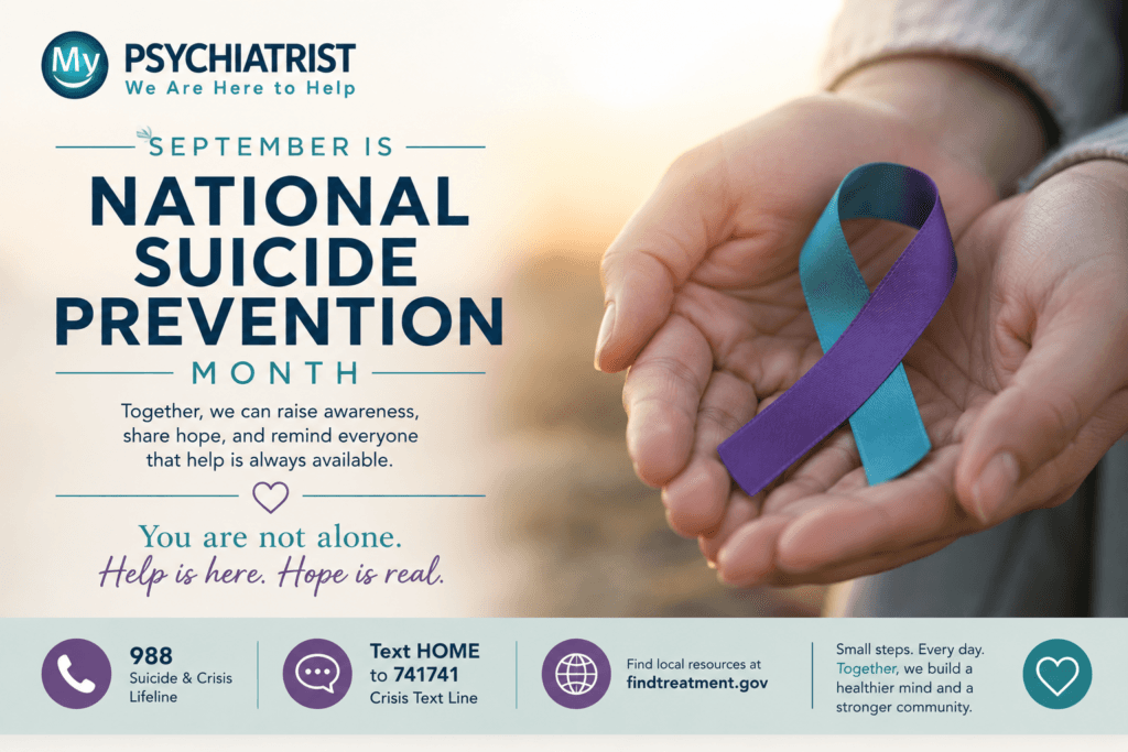 Hands gently hold a teal and purple awareness ribbon. Text promotes National Suicide Prevention Month, offering help resources like phone numbers, texting, and a website. Message emphasizes hope, support, and mental health awareness.